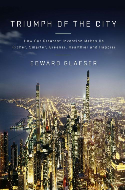 Cover of the book Triumph of the City by Edward Glaeser, Penguin Publishing Group