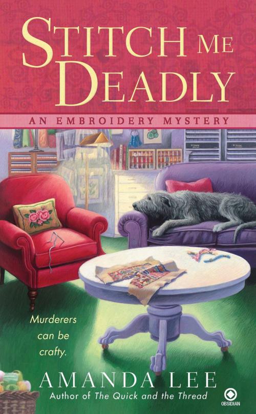 Cover of the book Stitch Me Deadly by Amanda Lee, Penguin Publishing Group