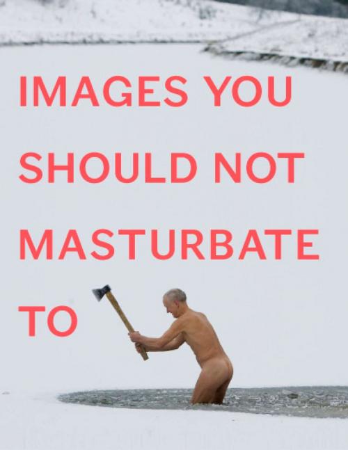 Cover of the book Images You Should Not Masturbate To by Graham Johnson, Rob Hibbert, Penguin Publishing Group