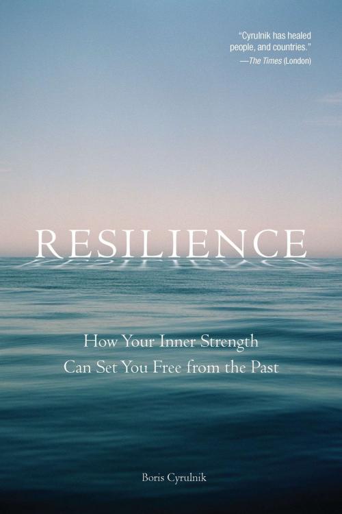 Cover of the book Resilience by Boris Cyrulnik, Penguin Publishing Group