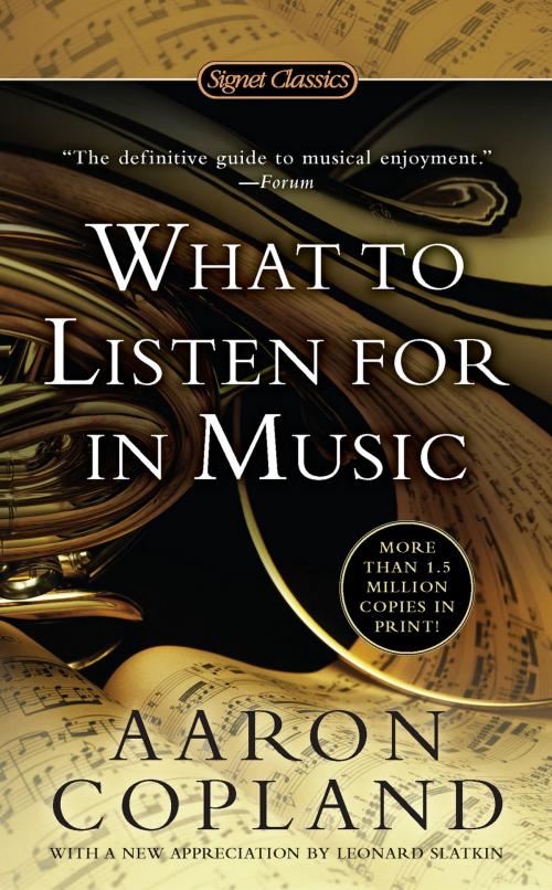 Cover of the book What to Listen For in Music by Aaron Copland, Penguin Publishing Group