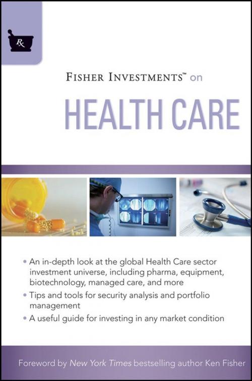 Cover of the book Fisher Investments on Health Care by Fisher Investments, Michael Kelly, Andrew S. Teufel, Wiley