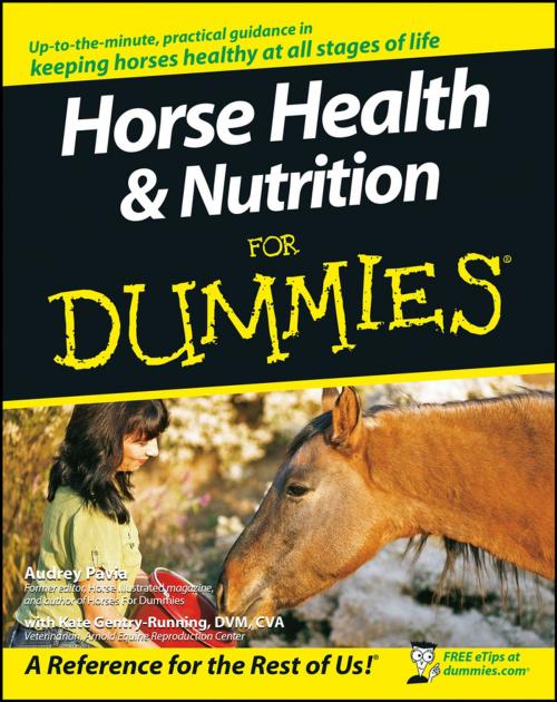 Cover of the book Horse Health and Nutrition For Dummies by Audrey Pavia, Kate Gentry-Running, Wiley