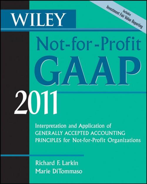 Cover of the book Wiley Not-for-Profit GAAP 2011 by Richard F. Larkin, Marie DiTommaso, Wiley