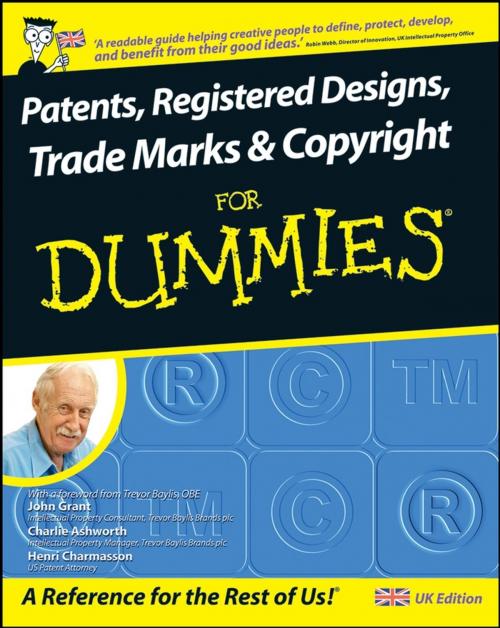 Cover of the book Patents, Registered Designs, Trade Marks and Copyright For Dummies by John Grant, Charlie Ashworth, Henri J. A. Charmasson, Wiley