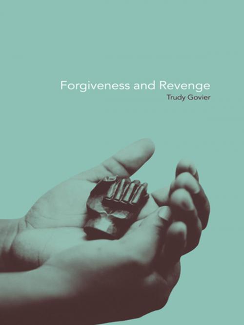 Cover of the book Forgiveness and Revenge by Trudy Govier, Taylor and Francis