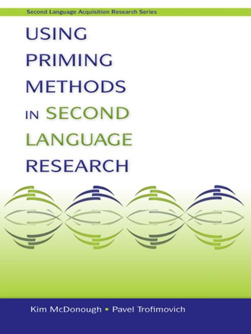 Cover of the book Using Priming Methods in Second Language Research by Kim McDonough, Pavel Trofimovich, Taylor and Francis