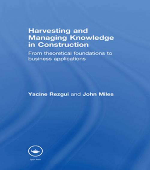 Cover of the book Harvesting and Managing Knowledge in Construction by Yacine Rezgui, John Miles, CRC Press