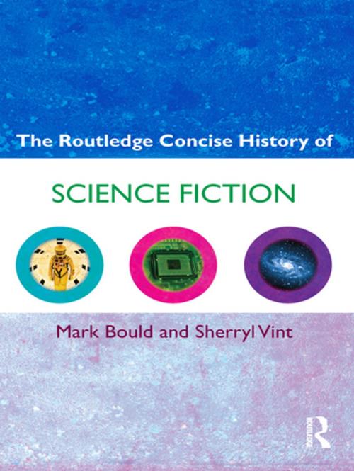 Cover of the book The Routledge Concise History of Science Fiction by Mark Bould, Sherryl Vint, Taylor and Francis