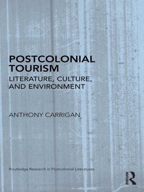 Cover of the book Postcolonial Tourism by Anthony Carrigan, Taylor and Francis