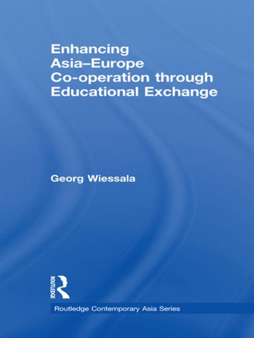 Cover of the book Enhancing Asia-Europe Co-operation through Educational Exchange by Georg Wiessala, Taylor and Francis