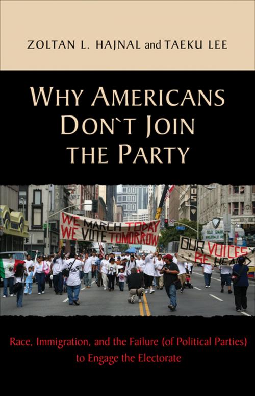 Cover of the book Why Americans Don't Join the Party by Taeku Lee, Zoltan L. Hajnal, Princeton University Press