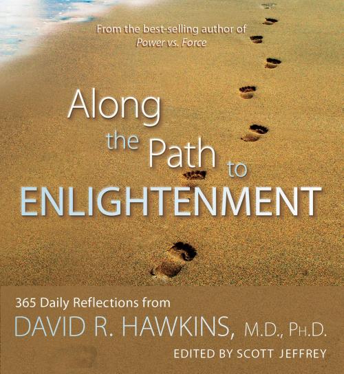 Cover of the book Along the Path to Enlightenment by David R. Hawkins, M.D./Ph.D., Jeffery Scott, Hay House
