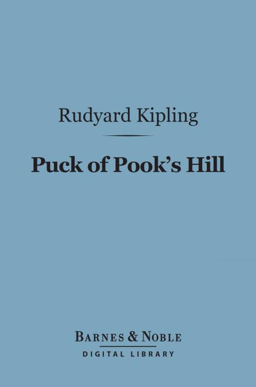 Cover of the book Puck of Pook's Hill (Barnes & Noble Digital Library) by Rudyard Kipling, Barnes & Noble