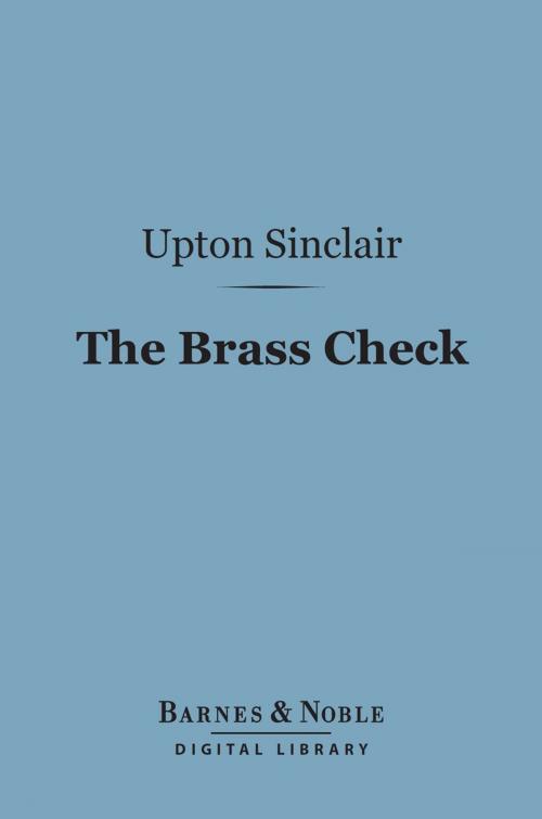 Cover of the book The Brass Check (Barnes & Noble Digital Library) by Upton Sinclair, Barnes & Noble