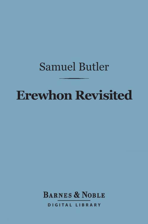 Cover of the book Erewhon Revisited (Barnes & Noble Digital Library) by Samuel Butler, Barnes & Noble