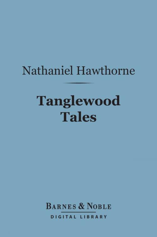 Cover of the book Tanglewood Tales (Barnes & Noble Digital Library) by Nathaniel Hawthorne, Barnes & Noble