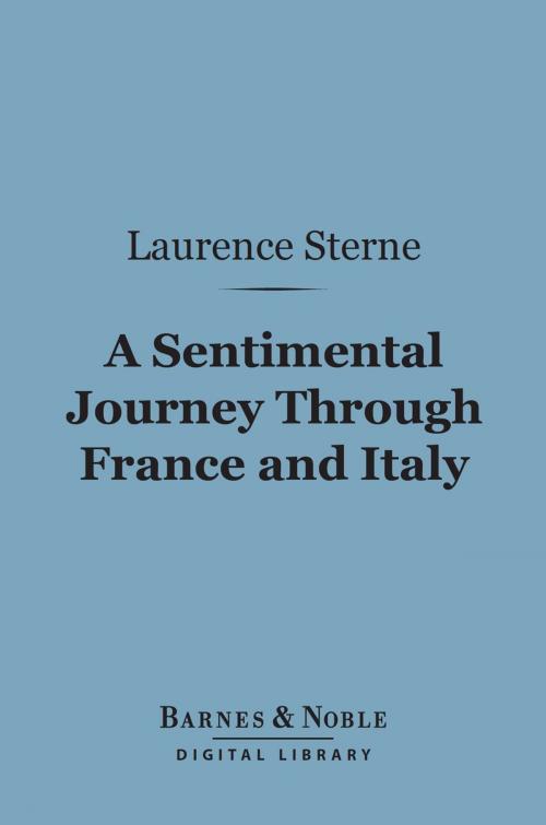 Cover of the book A Sentimental Journey Through France and Italy (Barnes & Noble Digital Library) by Laurence Sterne, Barnes & Noble