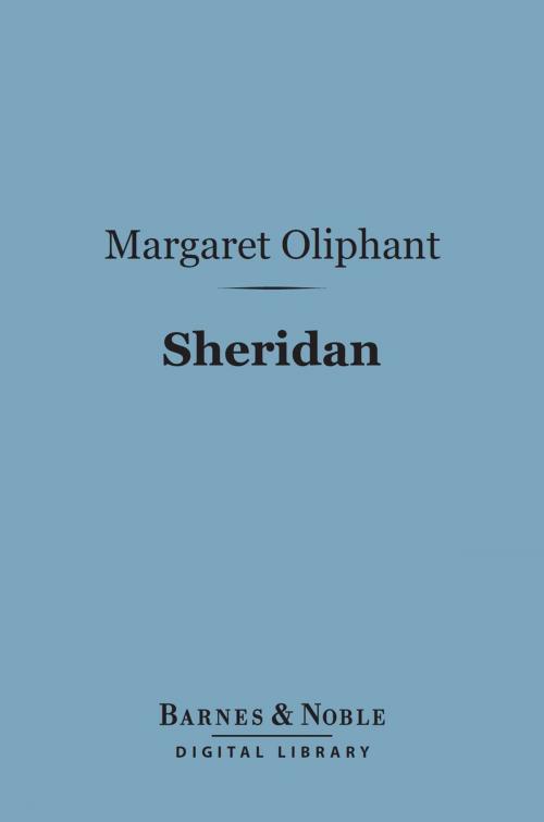 Cover of the book Sheridan (Barnes & Noble Digital Library) by Margaret Oliphant, Barnes & Noble
