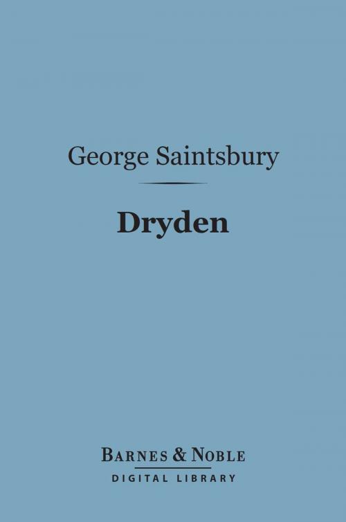 Cover of the book Dryden (Barnes & Noble Digital Library) by George Saintsbury, Barnes & Noble