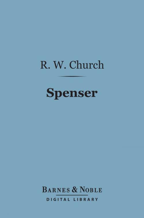 Cover of the book Spenser (Barnes & Noble Digital Library) by R. W. Church, Barnes & Noble
