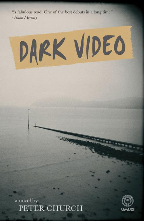 Cover of the book Dark Video by Peter Church, Random House Struik