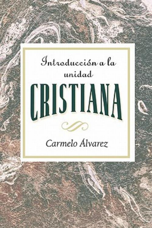 Cover of the book Introducción a la unidad cristiana AETH by Assoc for Hispanic Theological Education, Abingdon Press