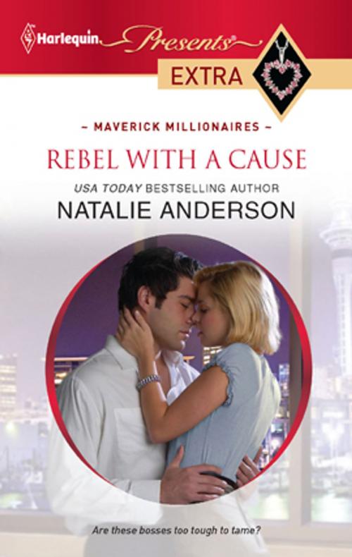 Cover of the book Rebel with a Cause by Natalie Anderson, Harlequin