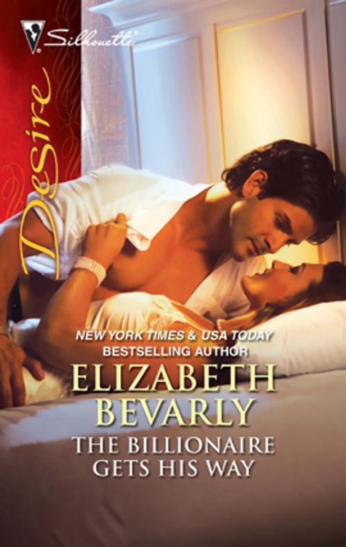 Cover of the book The Billionaire Gets His Way by Elizabeth Bevarly, Silhouette