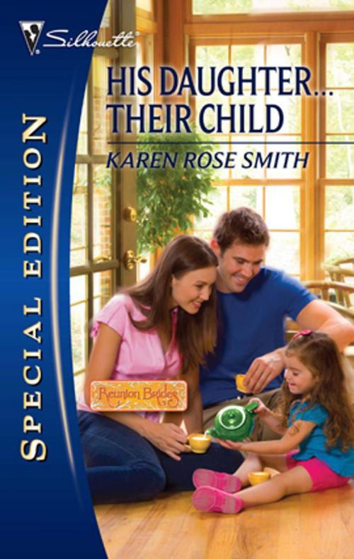 Cover of the book His Daughter...Their Child by Karen Rose Smith, Silhouette
