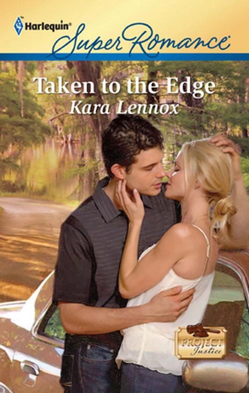 Cover of the book Taken to the Edge by Kara Lennox, Harlequin