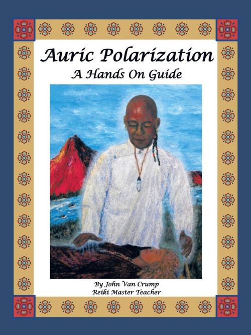 Cover of the book Auric Polarization by John Van Crump, Trafford Publishing