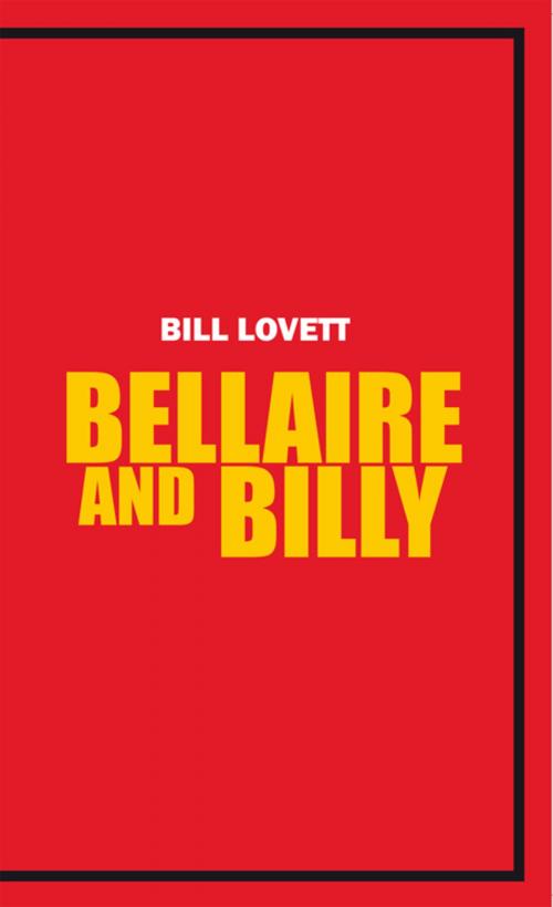 Cover of the book Bellaire and Billy by Bill Lovett, Trafford Publishing