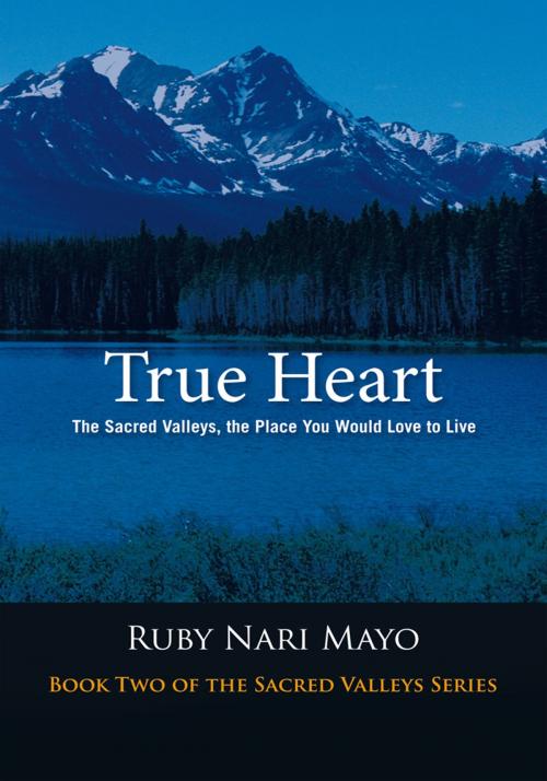 Cover of the book True Heart by Ruby Nari Mayo, Trafford Publishing