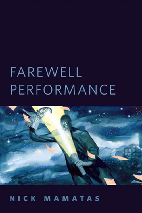 Cover of the book Farewell Performance by Nick Mamatas, Tom Doherty Associates