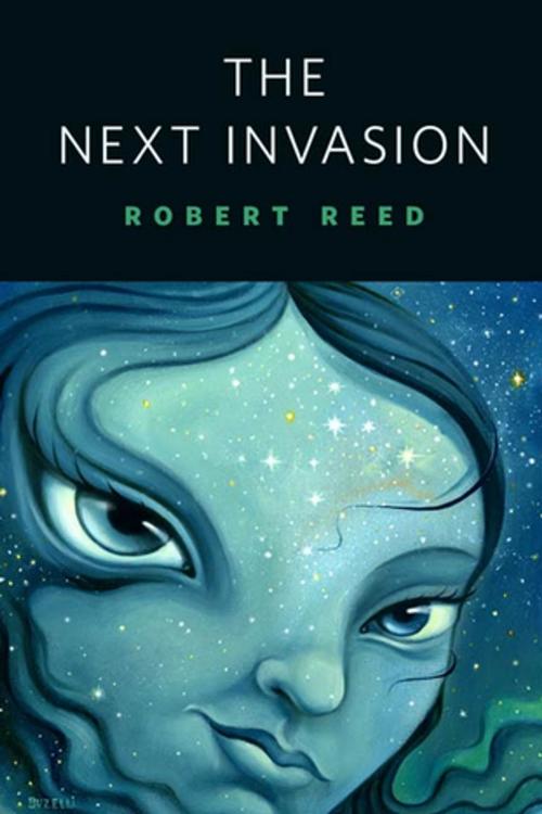 Cover of the book The Next Invasion by Robert Reed, Tom Doherty Associates