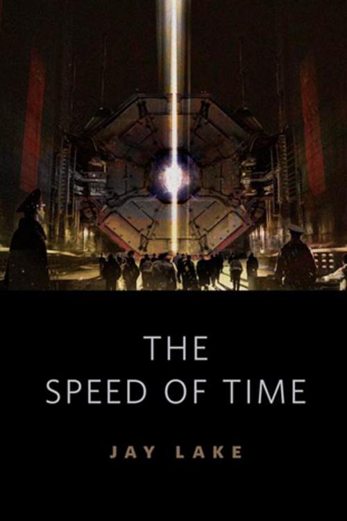 Cover of the book The Speed of Time by Jay Lake, Tom Doherty Associates