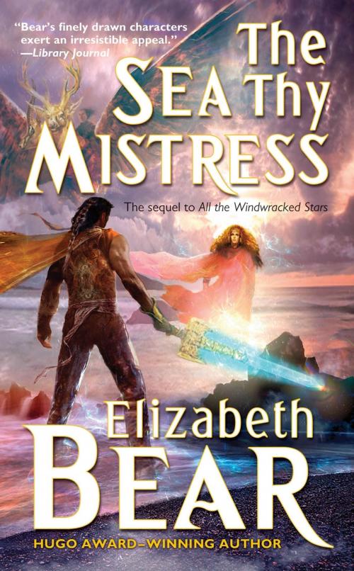 Cover of the book The Sea Thy Mistress by Elizabeth Bear, Tom Doherty Associates