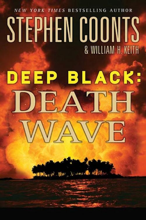 Cover of the book Deep Black: Death Wave by Stephen Coonts, William H. Keith, St. Martin's Press