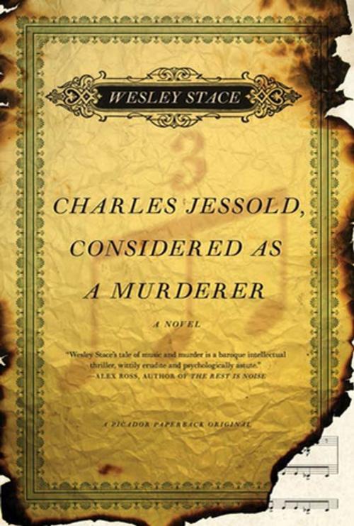 Cover of the book Charles Jessold, Considered as a Murderer by Wesley Stace, Picador