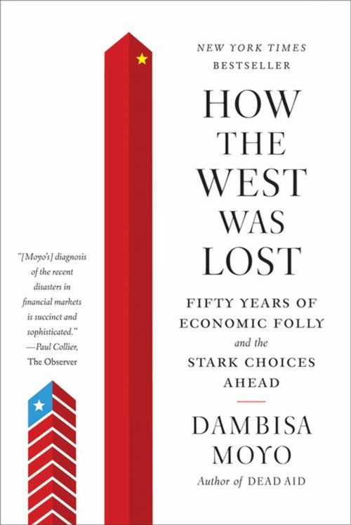 Cover of the book How the West Was Lost by Dambisa Moyo, Farrar, Straus and Giroux