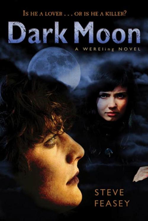Cover of the book Dark Moon by Steve Feasey, Feiwel & Friends