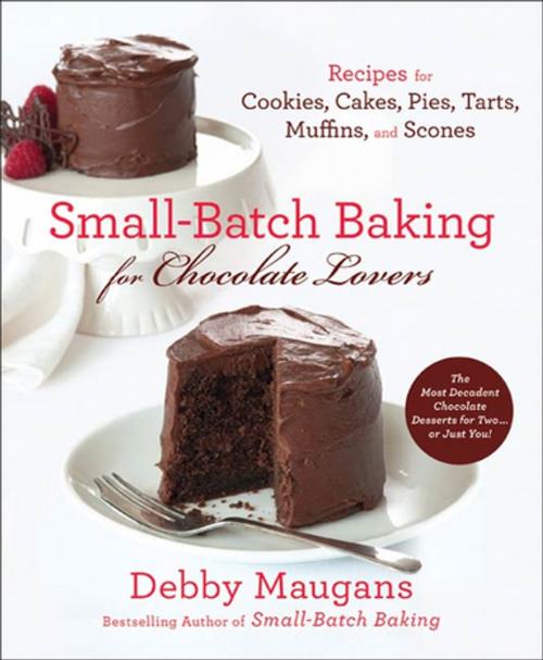 Cover of the book Small-Batch Baking for Chocolate Lovers by Debby Maugans, St. Martin's Press