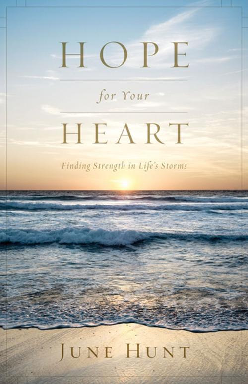 Cover of the book Hope for Your Heart by June Hunt, Crossway