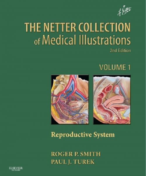 Cover of the book Netter Collection of Medical Illustrations: Reproductive System E-Book by Roger P. Smith, MD, Paul Turek, Paul J. Turek MD, FACS, FRSM, Elsevier Health Sciences