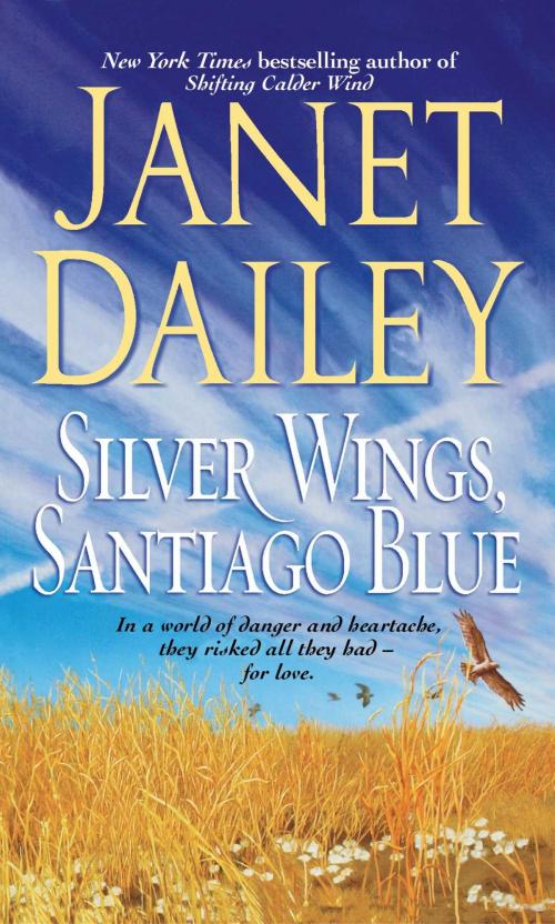 Cover of the book Silver Wings, Santiago Blue by Janet Dailey, Pocket Books