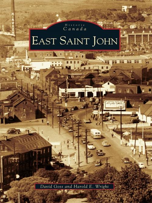 Cover of the book East Saint John by David Goss, Harold E. Wright, Arcadia Publishing Inc.