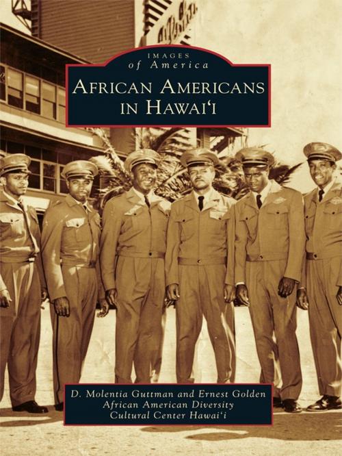 Cover of the book African Americans in Hawai'i by D. Molentia Guttman, Ernest Golden, African American Diversity Cultural Center Hawai'i, Arcadia Publishing Inc.