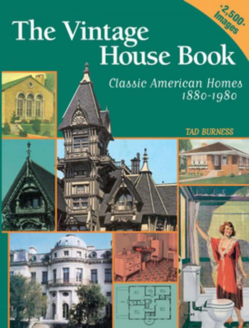 Cover of the book Vintage House Book: 100 Years of Classic American Homes 1880-1980 by Tad Burness, F+W Media