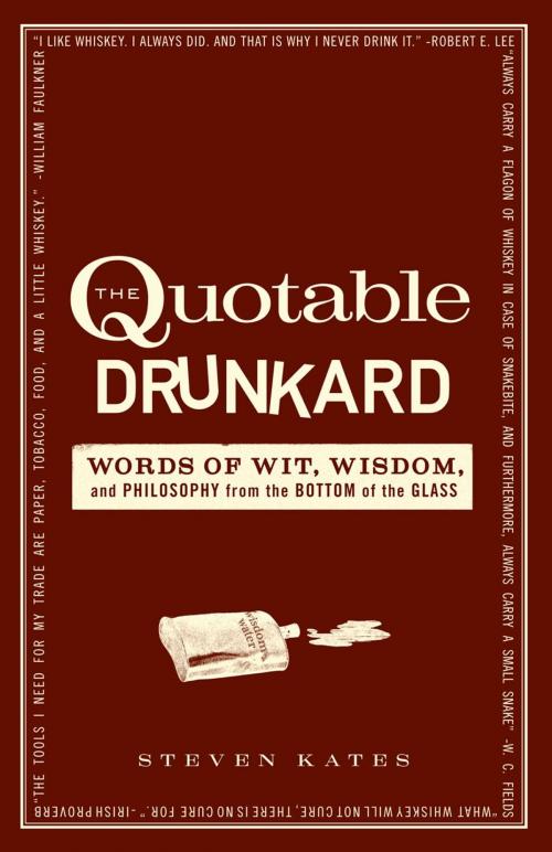 Cover of the book The Quotable Drunkard by Steven Kates, Adams Media